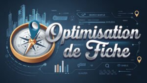 optimisation de fiche google business profile